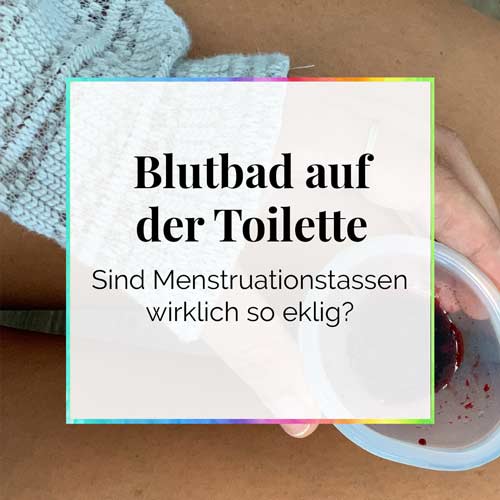 Blutbad auf der Toilette sind Menstruationstassen eklig DieCheckerin