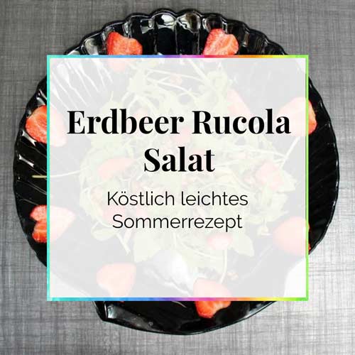 Erdbeer Rucola Salat Rezept