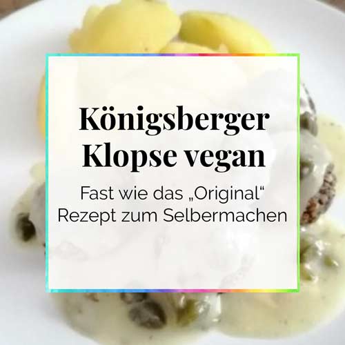 vegane Königsberger Klopse Rezept fast wie das Original