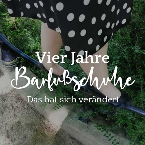Barfußschuhe Erfahrungen Veränderungen